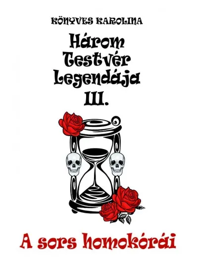 A sors homokórái - Három testvér legendája III. Ne maradj le