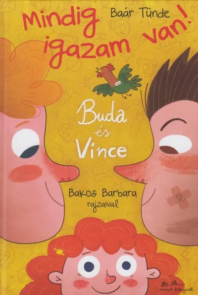 Vásárlói kedvenc Buda és Vince - Mindig igazam van!