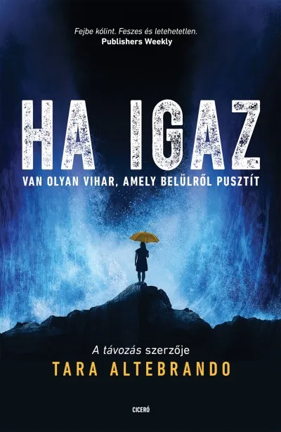Ha igaz - Van olyan vihar, amely belülről pusztít Kihagyhatatlan ajánlat