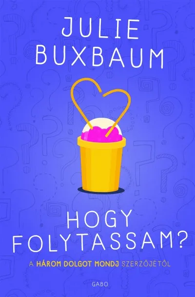 Újdonság Hogy folytassam?