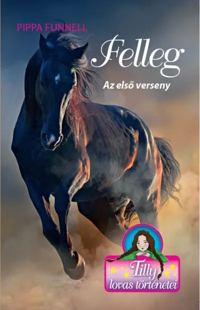 Akciós ár Felleg - Az első verseny - Tilly lovas történetei 6.