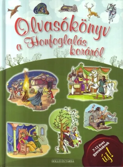 Szezonális akció Olvasókönyv a Honfoglalás koráról