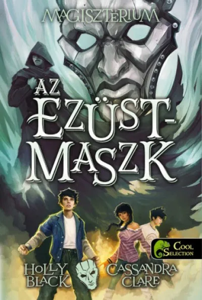 Magisztérium 4. - Az ezüstmaszk - kemény kötés Újdonság