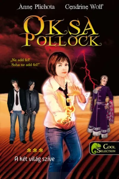 Oksa Pollock 3. - A két világ szíve - puha kötés Szuper akció