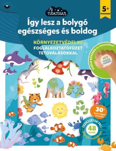 Rendeld meg most Így lesz a bolygó egészséges és boldog