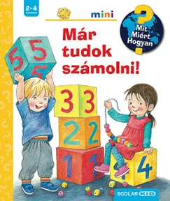 Már tudok számolni! - Mit? Miért? Hogyan? Mini Vedd meg most
