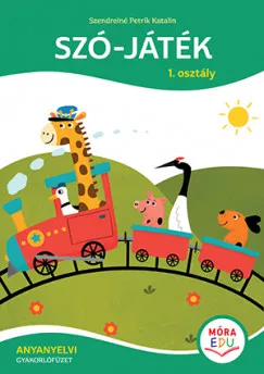 Szuper akció Szó-játék - 1. osztály - Anyanyelvi gyakorlófüzet