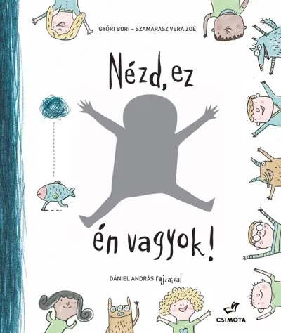 Újdonság Nézd, ez én vagyok! - Önismeret fejlesztő-színező