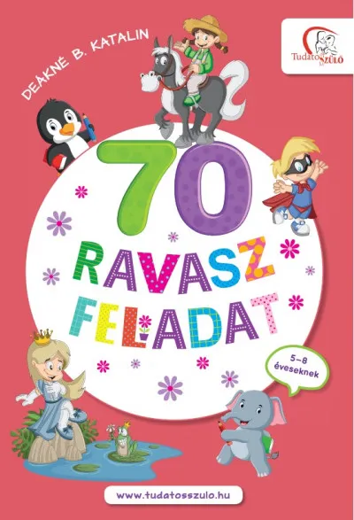 70 ravasz feladat - 5-8 éveseknek Ajánlat