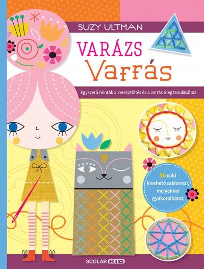 Varázs varrás - Egyszerű minták a keresztöltés és a varrás megtanulásához Különleges ajánlat