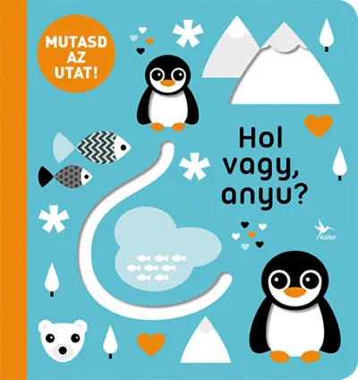 Mutasd az utat! - Hol vagy, anyu? Újdonság