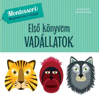 Kiárusítás Első könyvem - Vadállatok - Montessori: Megismerem a világot