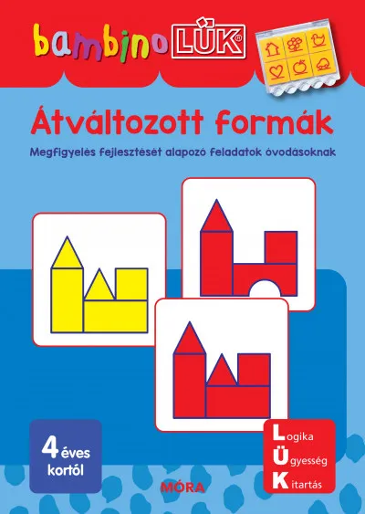 Legnépszerűbb Átváltozott formák - Megfigyelés fejlesztését alapozó feladatok óvodásoknak
