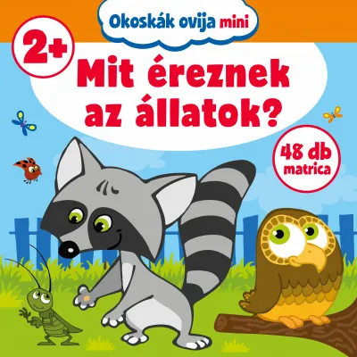 Ajánlat Okoskák ovija mini - Mit éreznek az állatok?