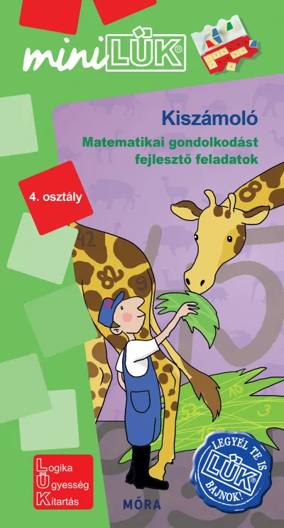 Vedd meg most Kiszámoló - LDI 574 - Matematikai gondolkodást fejlesztő feladatok 4. osztály - MiniLÜK