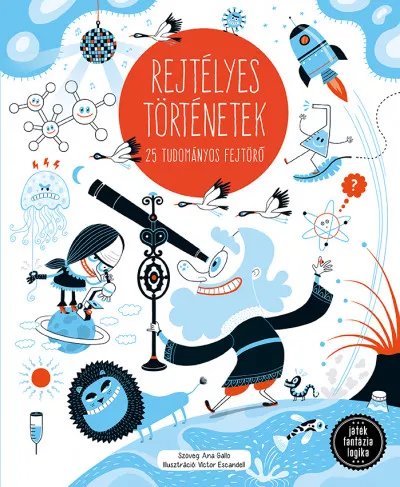 Szuper akció Rejtélyes történetek - 25 tudományos fejtörő