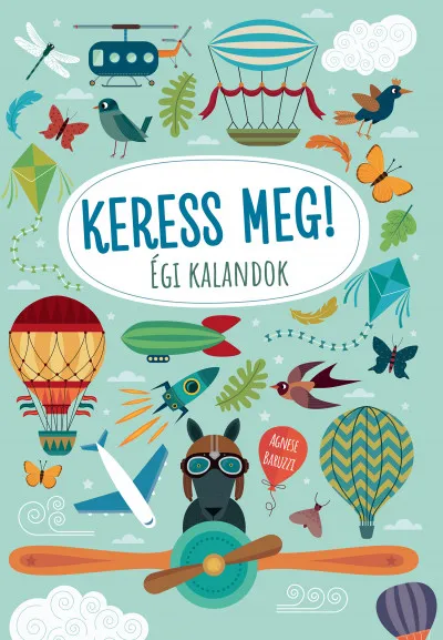 Égi kalandok - Keress meg! Olcsóbb