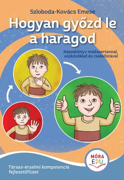 Gyors kiszállítás Hogyan győzd le a haragod - Érzelmi fejlesztőfüzet