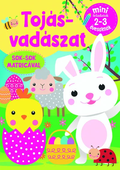 Tojásvadászat - Mini feladatok 2-3 éveseknek - Sok-sok matricával Olcsóbb