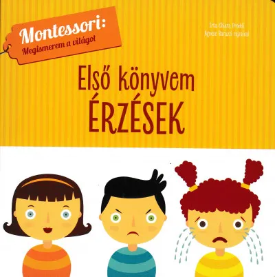 Árengedmény Első könyvem - Érzések - Montessori: Megismerem a világot