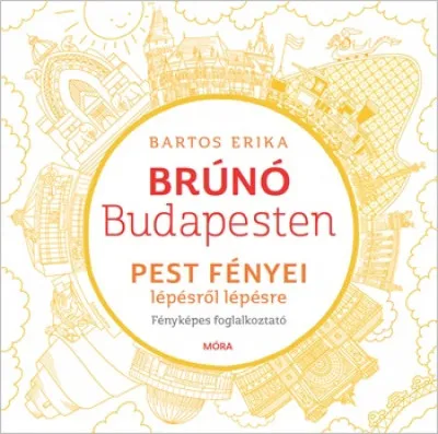 Csak ma Pest fényei lépésről lépésre - Brúnó Budapesten 4. - Fényképes foglalkoztató