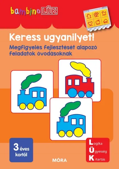 Kihagyhatatlan ajánlat Keress ugyanilyet! - LDI125 - Megfigyelés fejlesztését alapozó feladatok óvodásoknak - BambinoLÜK