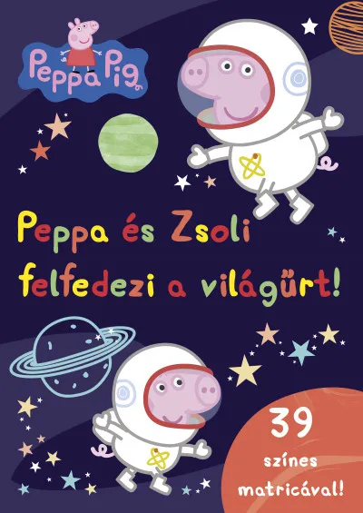 Peppa malac - Peppa és Zsoli felfedezi a világűrt! Alacsony ár