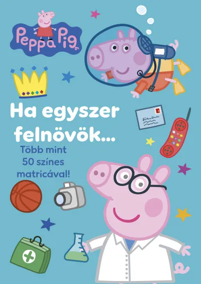 Legjobb ár Peppa malac - Ha egyszer felnövök?