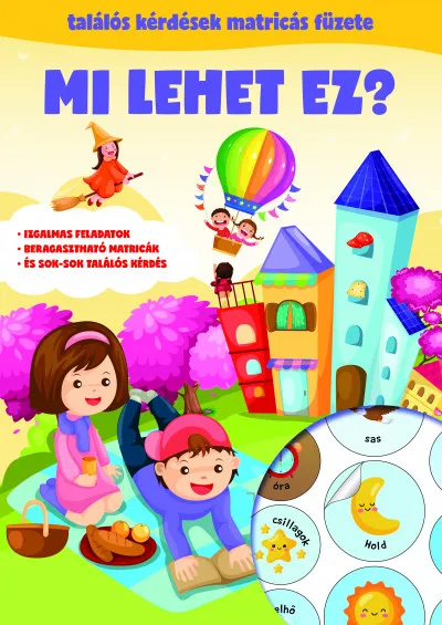 Mi lehet ez? - Találós kérdések matricás füzete Szuper ajánlat