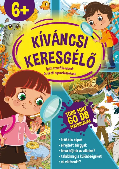 Kíváncsi keresgélő - Igazi szemfüleseknek és profi nyomolvasóknak Rendeld meg most
