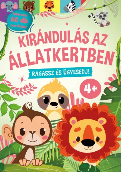 Vásárlói kedvenc Kirándulás az állatkertben - Ragassz és ügyesedj!