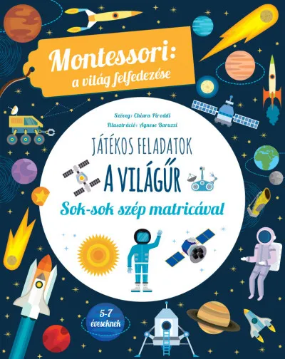 Azonnali szállítás A világűr - Montessori: A világ felfedezése - Sok-sok szép matricával