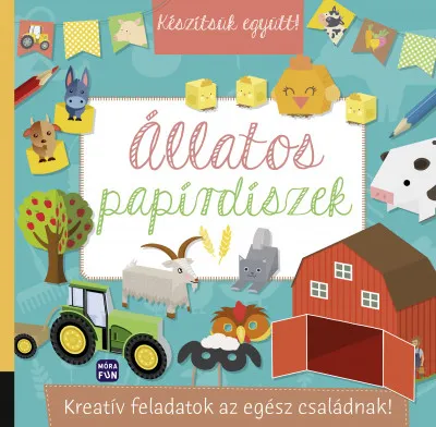 Olcsó Készítsük együtt! - Állatos papírdíszek - Kreatív feladatok az egész családnak!