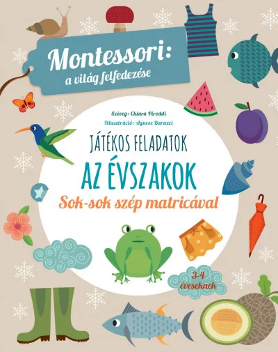 Bestseller Játékos feladatok - Az évszakok - Montessori: a világ felfedezése - Sok-sok szép matricával