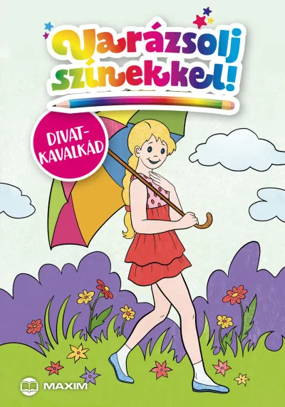 Varázsolj színekkel! - Divatkavalkád Vásárlói kedvenc