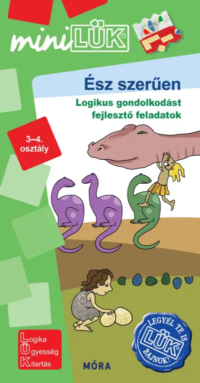 Akció Ész szerűen - 3-4. osztály - Logikus gondolkodást fejlesztő feladatok - miniLÜK