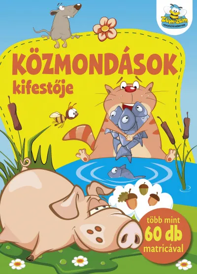 Közmondások kifestője - Több mint 60 db matricával Exkluzív ajánlat