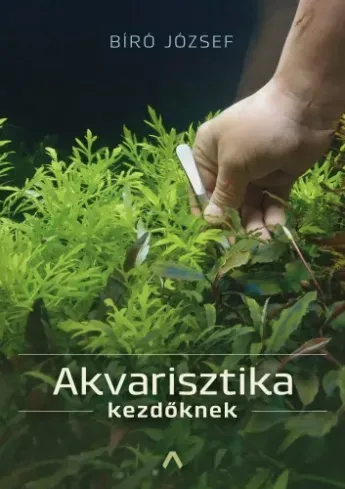 Akvarisztika kezdőknek - E-könyv Gyors szállítás
