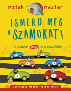 Ismerd meg a számokat! - A számok 100-ig és a műveletek Nézd meg most