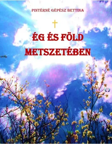 Ne maradj le Ég és föld metszetében - E-könyv