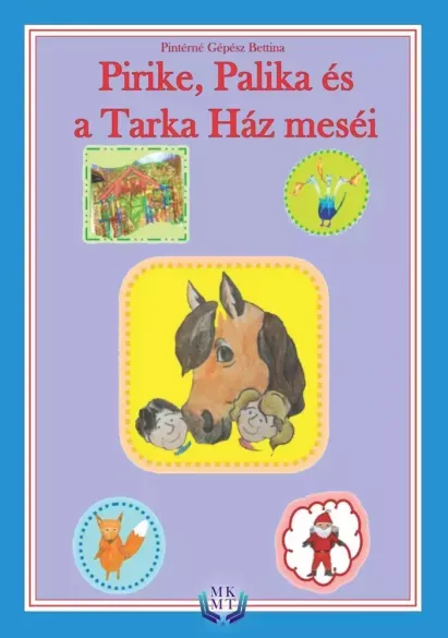 Pirike, Palika és a Tarka ház meséi - E-könyv Szuper akció