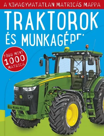 Olcsó Traktorok és munkagépek - A kihagyhatatlan matricás mappa - Több minrt 1000 matricával
