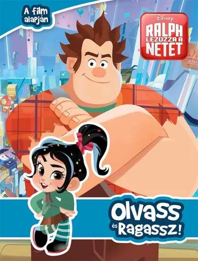 Azonnal elérhető Rontó Ralph 2. - Ralph lezúzza a netet! - Olvass és ragassz!