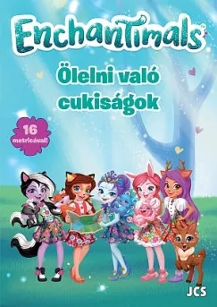 Enchantimals - Ölelni való cukiságok Korlátozott ajánlat