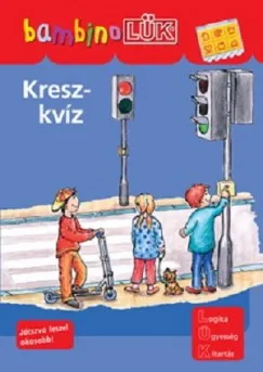 Kresz-kvíz - Feladatok a biztonságos közlekedéshez - Bambino Lük Expressz kézbesítés