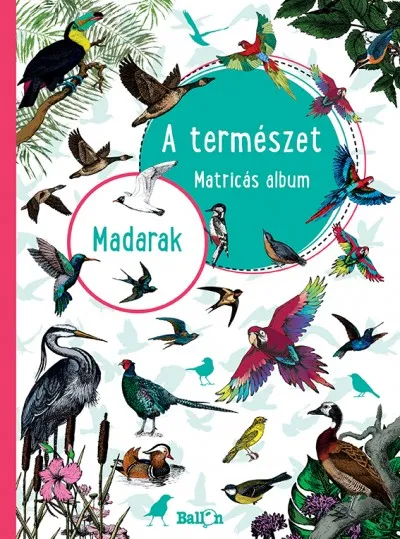 A természet - Matricás album - Madarak Kedvezményes ár