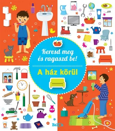 Keresd meg és ragaszd be! - A ház körül Azonnal elérhető