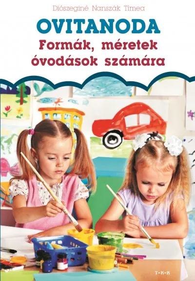 Formák, méretek óvodások számára Korlátozott ajánlat