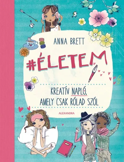 Életem - Kreatív napló, amely csak rólad szól Legjobb ár