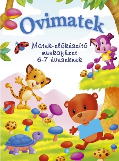Ovimatek - Matek-előkészítő munkafüzet 6-7 éveseknek Legkelendőbb